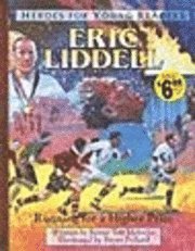 Renee Meloche, Ywam Publishing - Eric Liddell Running for a Higher Prize (Heroes for Young Readers), Inbunden