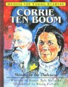 Renee Meloche, Meloche Renee - Corrie Ten Boom Shining in the Darkness (Heroes for Young Readers), Inbunden