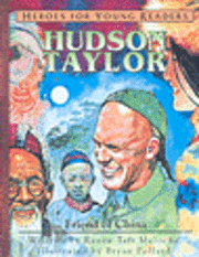Renee Meloche - Hudson Taylor: Friend of China, Inbunden