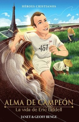 Janet Benge - Eric Liddell: Algo Mas Preciado Que el Oro, Häftad