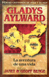 bokomslag Gladys Aylward: La Aventura de Unavida