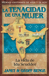 La Tenacidad de Una Mujer: La Vida de Ida Scudder 1