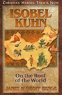 bokomslag Isobel Kuhn: On the Roof of the World