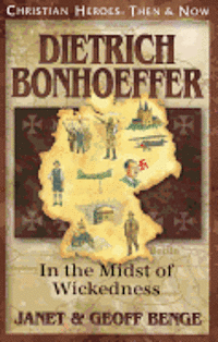 bokomslag Dietrich Bonhoeffer: In the Midst of Wickedness
