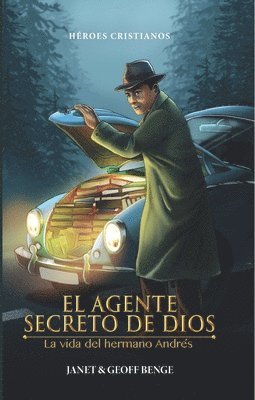 Benge Janet &. Geoff - El Agente Secreto de Dios: La Vida del Hermano Andrés, Häftad