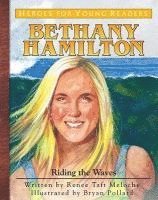Renee Meloche - Bethany Hamilton: Riding the Waves, Inbunden