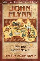 bokomslag John Flynn: Into the Never Never