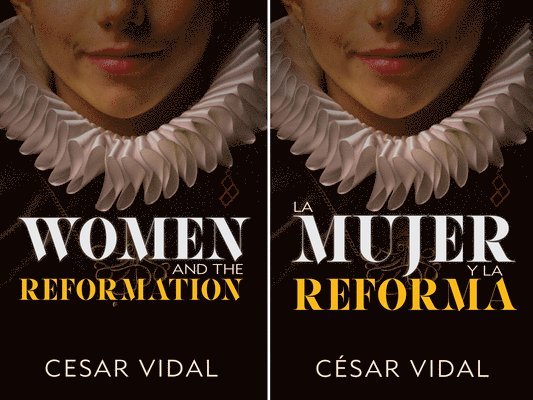 Cesar Vidal - La Mujer Y La Reforma / Women and the Reformation, Häftad
