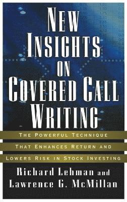 New Insights on Covered Call Writing 1