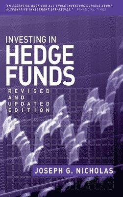 Joseph G. Nicholas, Nicholas, Joseph G Nicholas - Investing in Hedge Funds, Inbunden