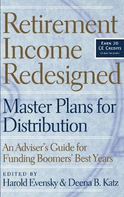 Evensky, Katz, Harold Evensky, Deena B. Katz, Deena B Katz - Retirement Income Redesigned, Inbunden