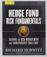 bokomslag Hedge Fund Risk Fundamentals: Solving the Risk Management and Transparency