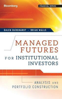 Galen Burghardt, Brian Walls - Managed Futures for Institutional Investors, Inbunden