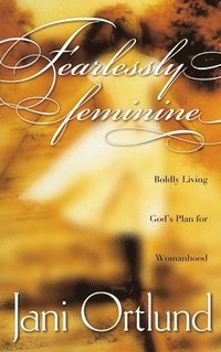 bokomslag Fearlessly Feminine