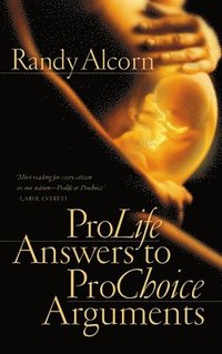 bokomslag Pro-Life Answers to Pro-Choice Arguments