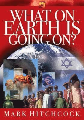 What on Earth is Going On?