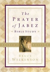 bokomslag The Prayer of Jabez (Leaders Guide)