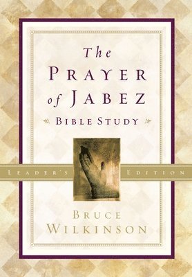 bokomslag The Prayer of Jabez (Leaders Guide)