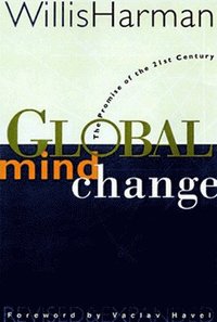 bokomslag Global Mind Change: The Promise of the 21st Century