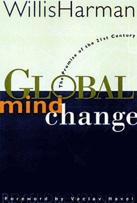 bokomslag Global Mind Change: The Promise of the 21st Century