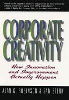 bokomslag Corporate Creativity: How Innovation & Improvement Actually Happen