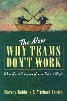 The New Why Teams Don't Work: What Goes Wrong and How to Make it Right 1