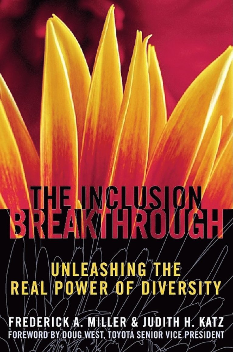 MILLER, Frederick A. Miller, Judith H. Katz, Frederick A Miller, Judith H Katz - Inclusion Breakthrough- Unleashing the Real Power of Diversity, Häftad