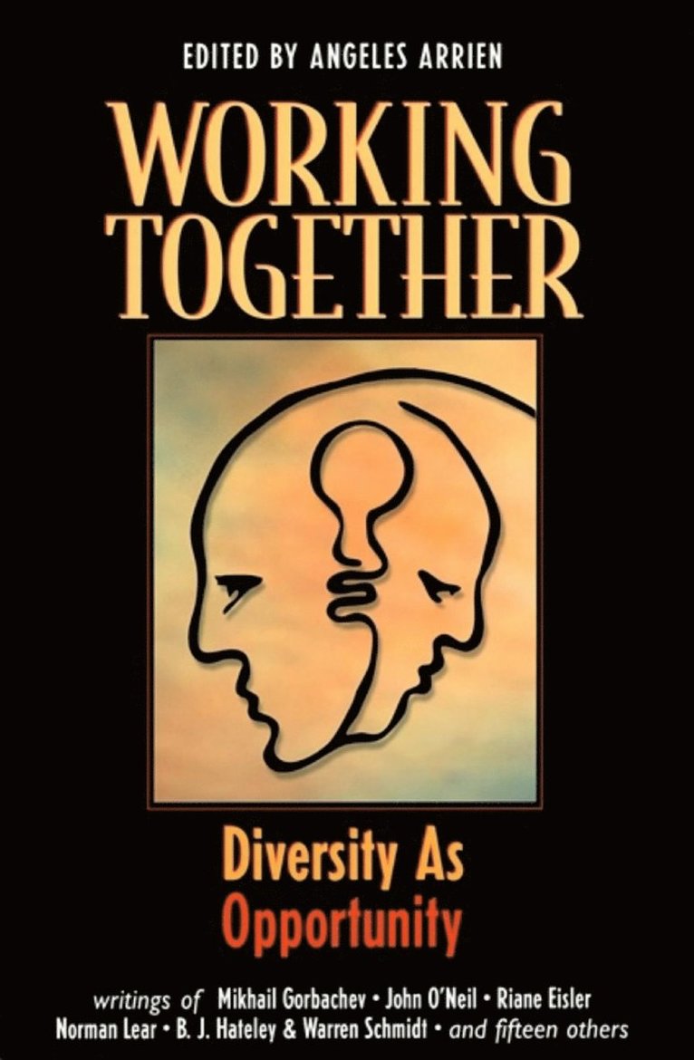 Angeles Arrien, Angeles Arrien, Angeles Arrien - Working Together: Diversity as Opportunity, Häftad