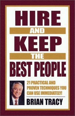 Hire and Keep the Best People