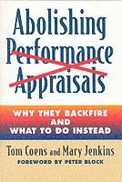 bokomslag Abolishing Performance Appraisals - Why They Backfire and What to Do Instead