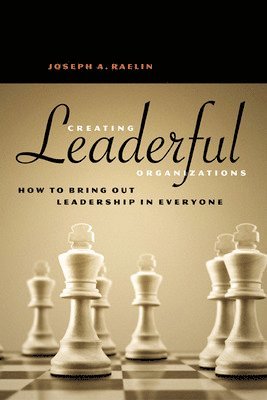 Creating Leaderful Organisations - How to Bring Out Leadership In Everyone 1