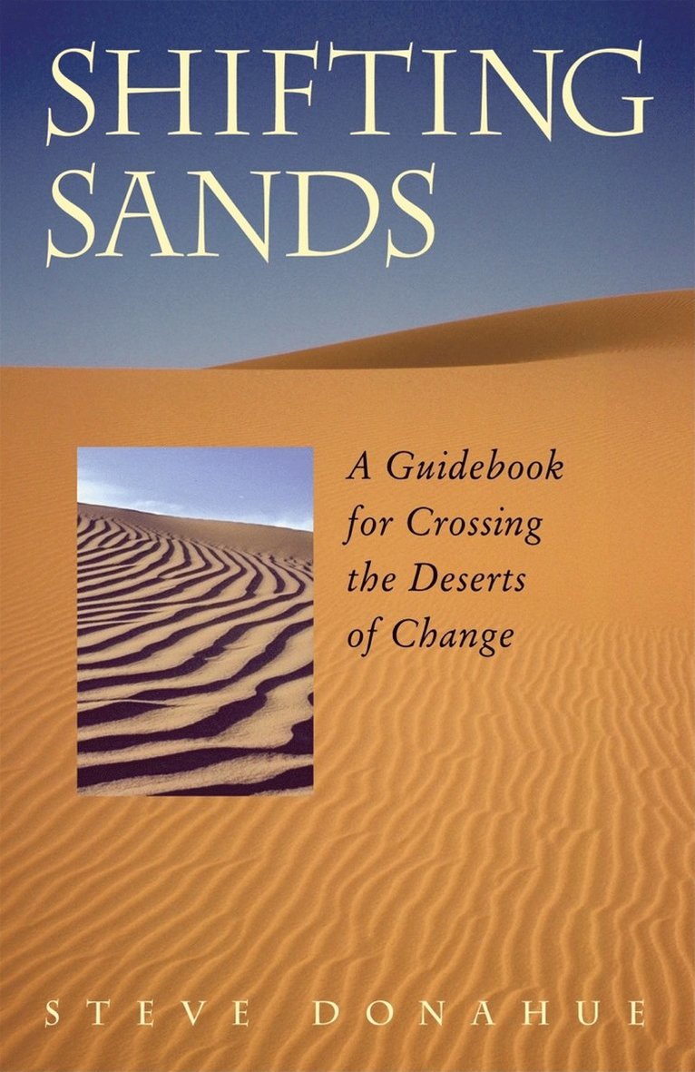 Donahue, Steve Donahue - Shifting Sands - A Guidebook for Crossing the Deserts of Change, Häftad