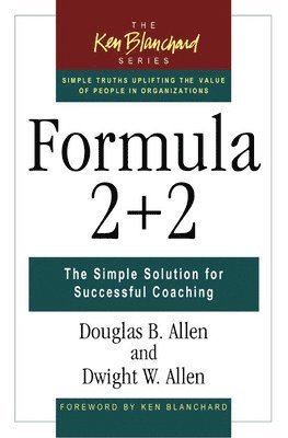 ALLEN, Douglas B. Allen, Dwight W. Allen, Douglas B Allen, Dwight W Allen - FORMULA 2+2 - THE SIMPLE SOLUT, Inbunden