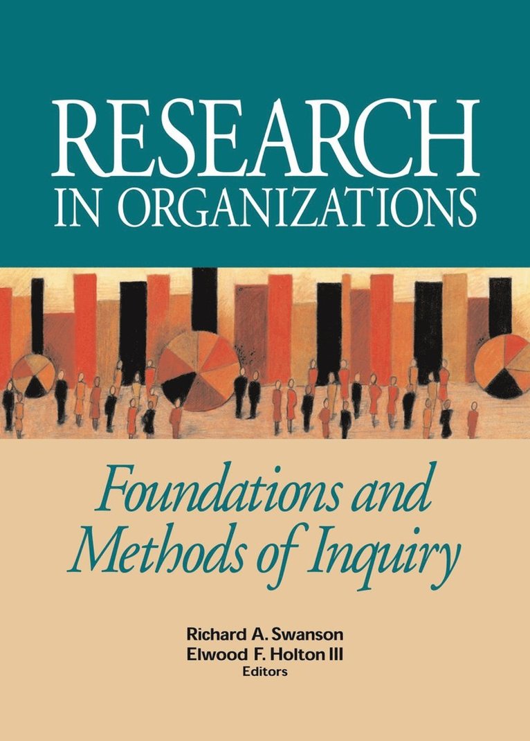 Research in Organizations; Foundations and Methods of Inquiry