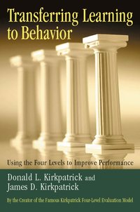 bokomslag Transferring Learning to Behaviour; Using the Four Levels to Improve Performance