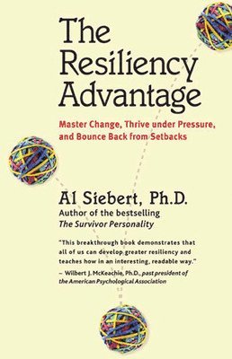 The Resiliency Advantage; Master Change, Thrive Under Pressure, and Bounce Back from Setbacks 1