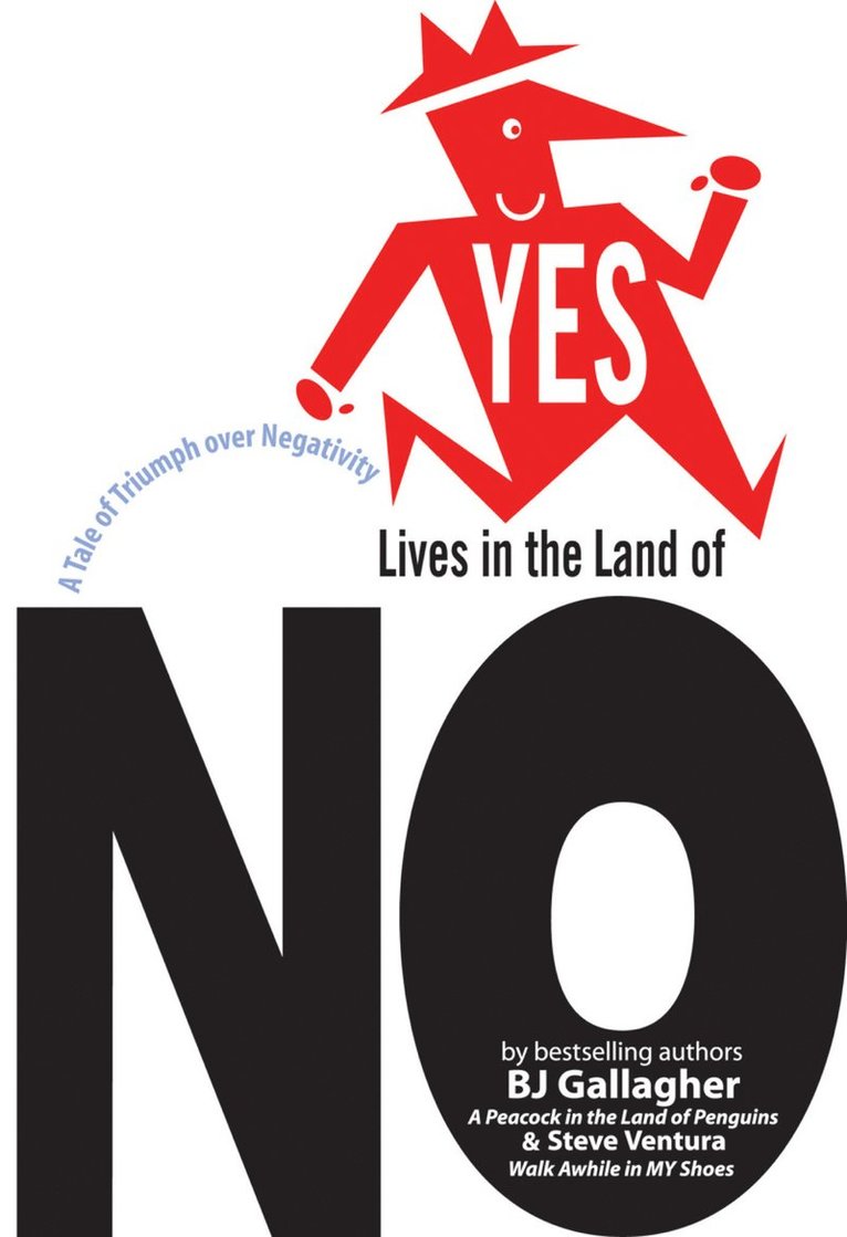 BJ Gallagher, Bj Gallagher, Steve Ventura - Yes Lives in the Land of No, Inbunden