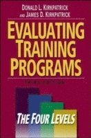 Donald Kirkpatrick, James kirkpatrick, Donald L. Kirkpatrick, James D. Kirkpatrick, Donald L Kirkpatrick, James D Kirkpatrick - Evaluating Training Programs: The Four Levels, Inbunden