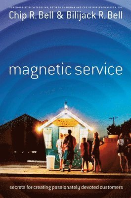 Chip R. Bell, bilijack Bell, Bilijack R. Bell, Chip R Bell, Bilijack R Bell - Magnetic Service, Häftad