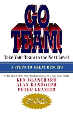 Ken Blanchard, W Alan Randolph, Peter Grazier, Alan Randolph - Go Team!, Häftad