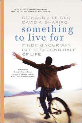 Something to Live For: Finding Your Way in the Second Half of Life. 1