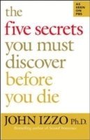 bokomslag The Five Secrets You Must Discover Before You Die
