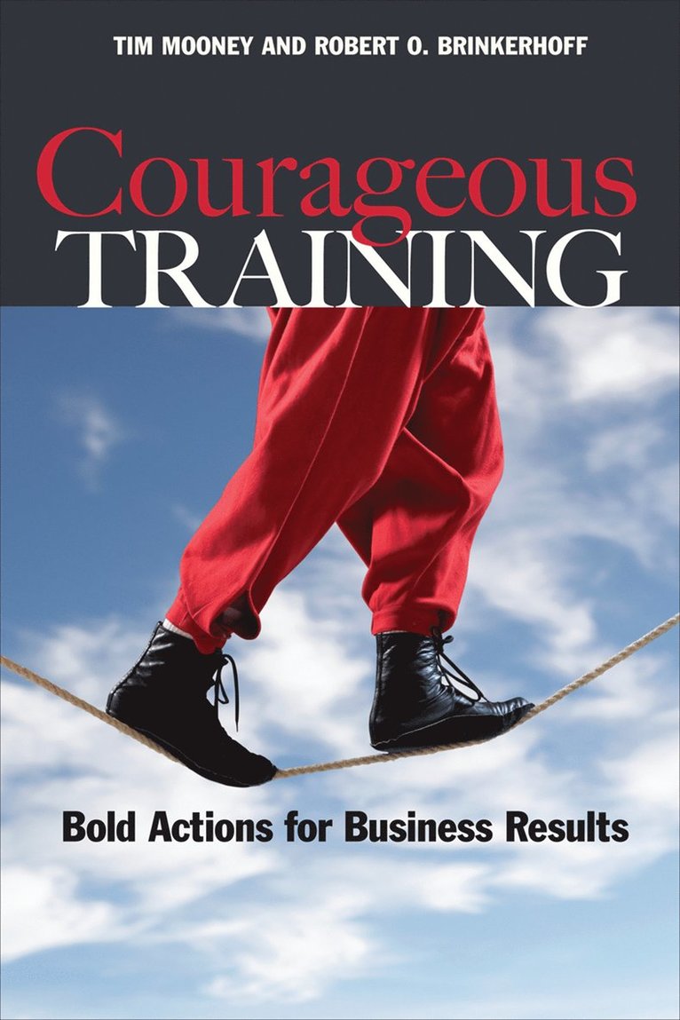 Courageous Training: Bold Actions for Business Results 1