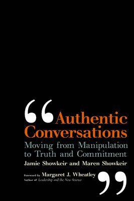 bokomslag Authentic Conversations: Moving from Manipulation to Truth and Commitment