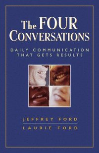 bokomslag Four Conversations: Daily Communication That Gets Results