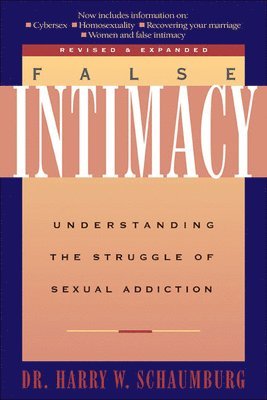 bokomslag False Intimacy: Understanding The Struggle Of Sexual Addiction