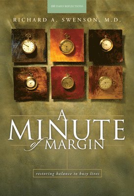 bokomslag A Minute of Margin: Restoring Balance to Busy Lives - 180 Daily Reflections