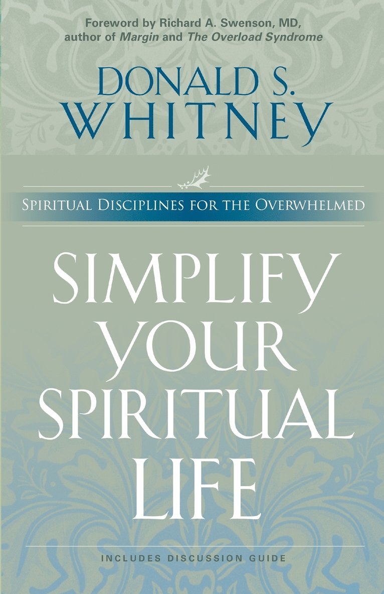 Donald Whitney, Donald S. Whitney - Simplify Your Spiritual Life, Häftad