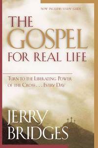 bokomslag The Gospel for Real Life: Turn to the Liberating Power of the Cross...Every Day
