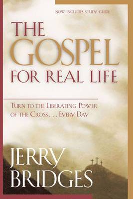 bokomslag The Gospel for Real Life: Turn to the Liberating Power of the Cross...Every Day